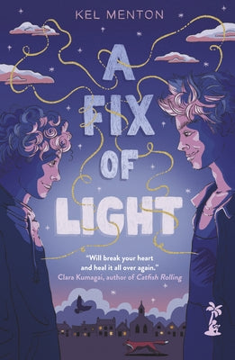 A Fix of Light by Menton, Kel