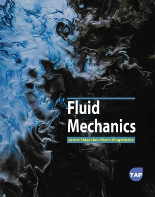 Fluid Mechanics by Magdeleine, Artem Shlyakhov Marie