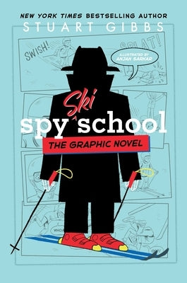 Spy Ski School the Graphic Novel by Gibbs, Stuart