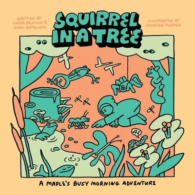 Maple's Busy Morning: A Squirrel in a Tree by Bassick, Linda
