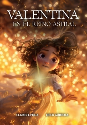 Valentina En El Reino Astral by Gurrola, Erick