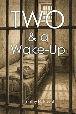 Two and a Wake-Up by Royal, Timothy H.