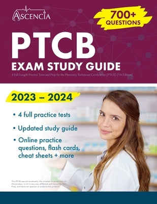 PTCB Exam Study Guide 2023-2024: 4 Full-Length Practice Tests and Prep for the Pharmacy Technician Certification (PTCE) [7th Edition] by Falgout, E. M.