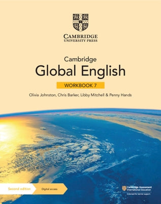 Cambridge Global English Workbook 7 with Digital Access (1 Year): For Cambridge Primary and Lower Secondary English as a Second Language by Johnston, Olivia