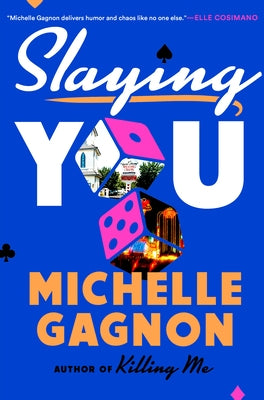 Slaying You by Gagnon, Michelle
