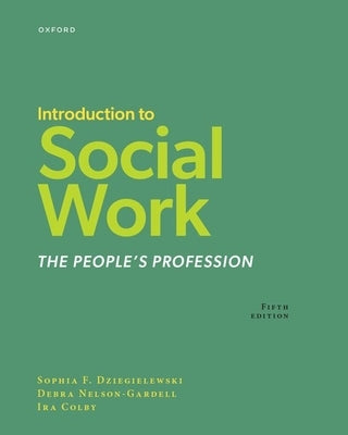 Introduction to Social Work: The People's Profession by Dziegielewski, Sophia F.