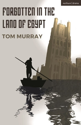 Forgotten in the Land of Egypt by Murray, Tom