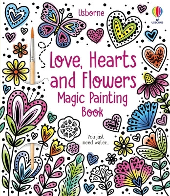 Love, Hearts and Flowers Magic Painting Book by Wheatley, Abigail