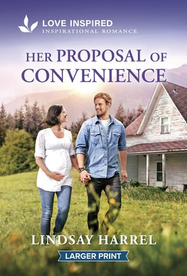 Her Proposal of Convenience: An Uplifting Inspirational Romance by Harrel, Lindsay