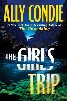 The Girls Trip by Condie, Ally