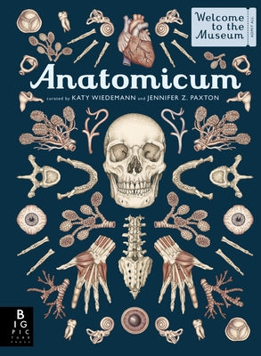 Anatomicum: Welcome to the Museum by Paxton, Jennifer Z.