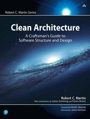 Clean Architecture: A Craftsman's Guide to Software Structure and Design by Martin, Robert