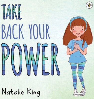 Take Back Your Power by King, Natalie