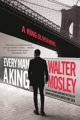 Every Man a King: A King Oliver Novel by Mosley, Walter