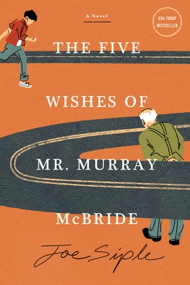 The Five Wishes of Mr. Murray McBride by Siple, Joe