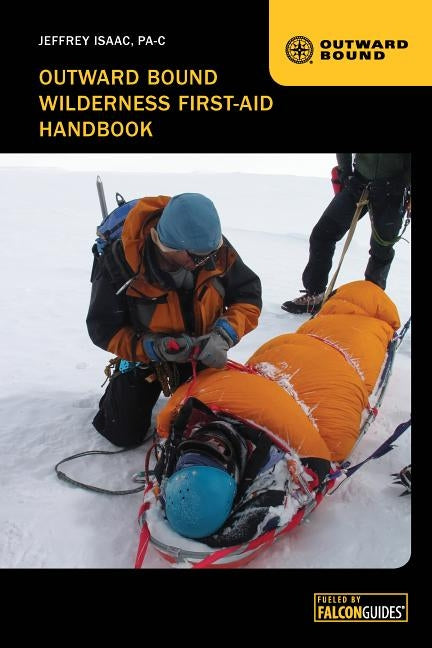 Outward Bound Wilderness First-Aid Handbook by Isaac, Jeffrey