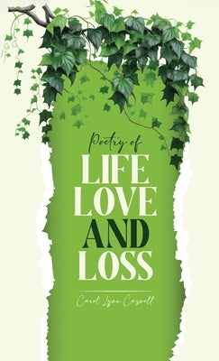 Poetry of Life, Love and Loss: Words to Touch the Heart by Caswell, Carol Lynn