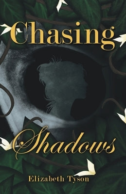 Chasing Shadows by Tyson, Elizabeth