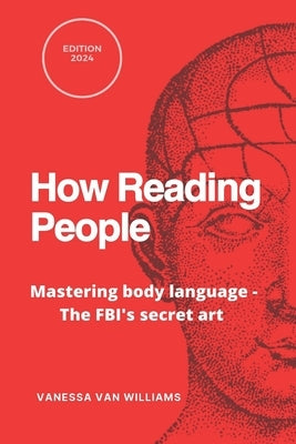 How Reading People: Mastering body language - the FBI's secret art by Van Williams, Vanessa