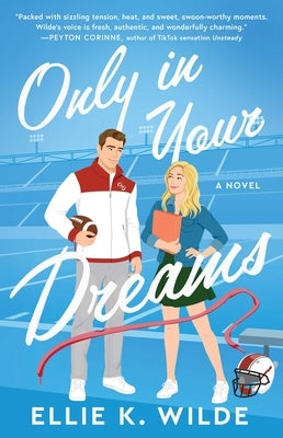 Only in Your Dreams by Wilde, Ellie K.