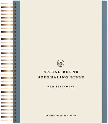 ESV Spiral-Bound Journaling Bible, New Testament (Hardcover) by 
