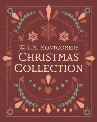 The L. M. Montgomery Christmas Collection by Montgomery, L. M.