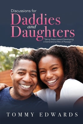 Discussions for Daddies and Daughters by Edwards, Tommy