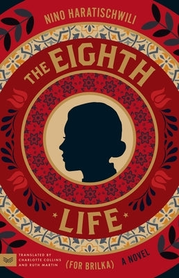 The Eighth Life (for Brilka) by Haratischwili, Nino