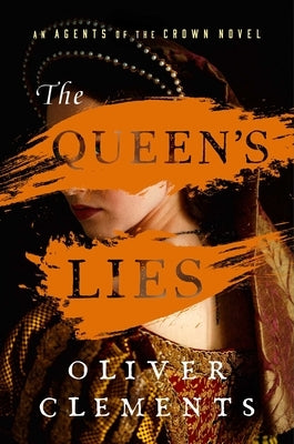 The Queen's Lies by Clements, Oliver