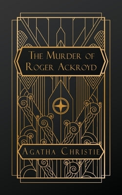 The Murder of Roger Ackroyd by Christie, Agatha