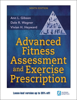 Advanced Fitness Assessment and Exercise Prescription by Gibson, Ann L.