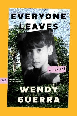 Everyone Leaves by Guerra, Wendy