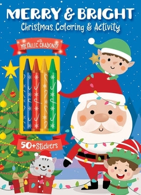 Merry & Bright! Christmas Coloring by Editors of Silver Dolphin Books