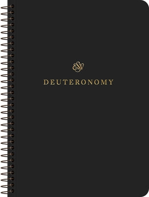 ESV Scripture Journal, Spiral-Bound Edition: Deuteronomy (Paperback) by 
