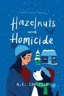 Hazelnuts and Homicide: A Bonne Année Mystery by Carlisle, N. E.