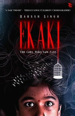 Ekaki- The Girl Who Saw Fate by Singh, Harssh