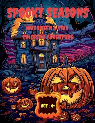 Spooky Seasons: Halloween & Fall Coloring Adventure by Hazra, A.