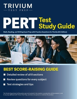 PERT Test Study Guide: Math, Reading, and Writing Exam Prep with Practice Questions for Florida [6th Edition] by Simon, Elissa