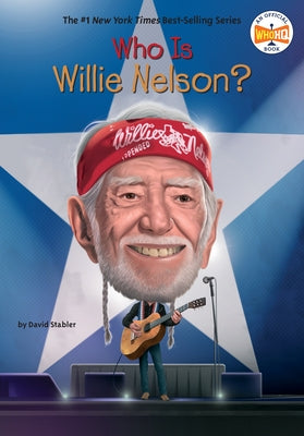 Who Is Willie Nelson? by Stabler, David