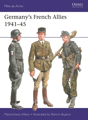 Germany's French Allies 1941-45 by Afiero, Massimiliano