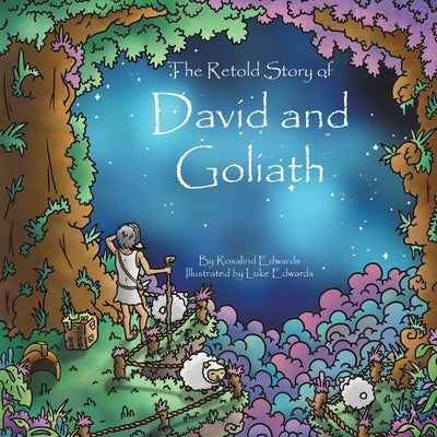 The Retold Story of David and Goliath by Edwards, Rosalind