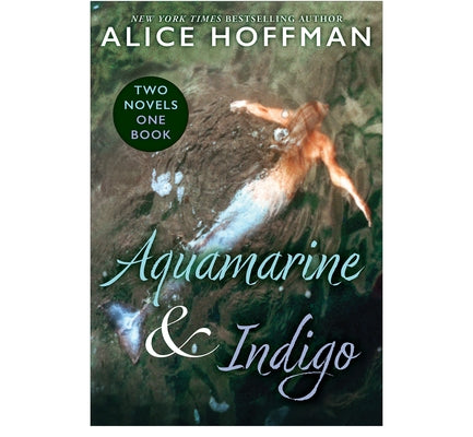 Aquamarine & Indigo (Two Novels, One Book) by Hoffman, Alice