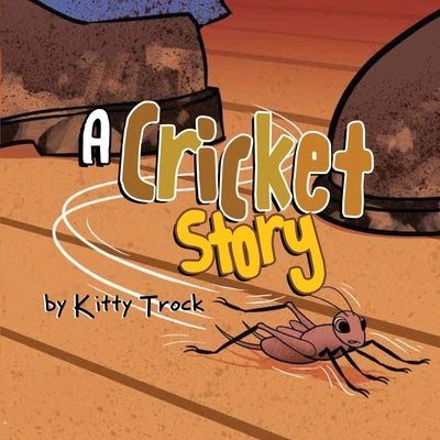 A Cricket Story by Trock, Kitty