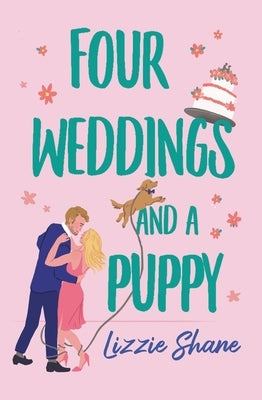 Four Weddings and a Puppy by Shane, Lizzie