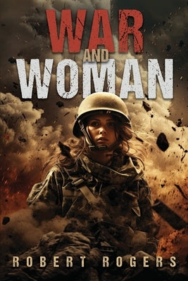 War and Woman by Rogers, Robert