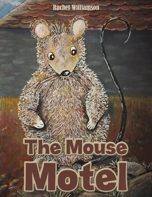 The Mouse Motel by Williamson, Rachel