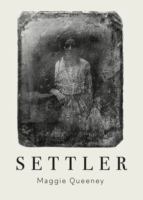 Settler by Queeney, Maggie