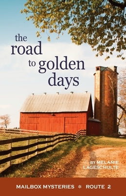 The Road to Golden Days by Lageschulte, Melanie