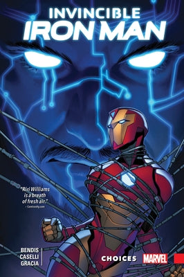 Invincible Iron Man: Ironheart Vol. 2 - Choices by Bendis, Brian Michael