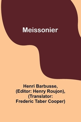 Meissonier by Barbusse, Henri